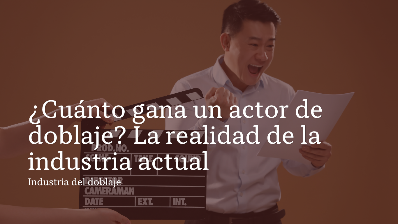 ¿Cuánto gana un actor de doblaje? La realidad de la industria actual