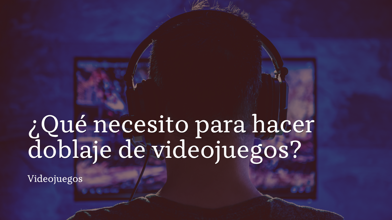 doblaje de videojuegos